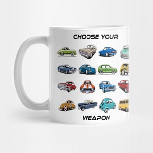 CHOOSE YOUR WEAPON Mug